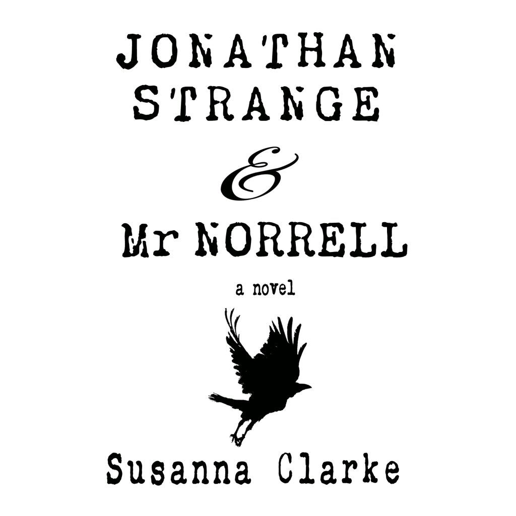 Jonathan Strange and Mr Norrell susanna clarke