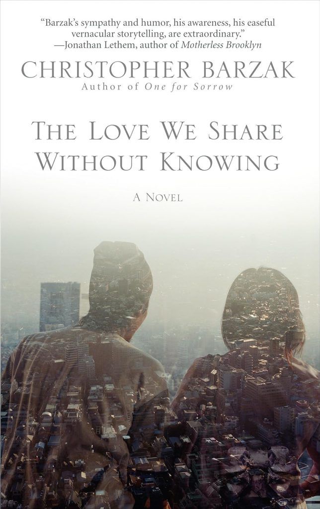 The love we share without knowing christoper Barzak
